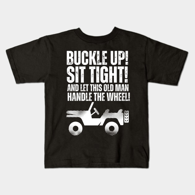 Let this old man handle the wheel! Kids T-Shirt by mksjr